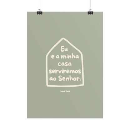 Eu e a minha casa serviremos ao Senhor (Poster) - Verde Água