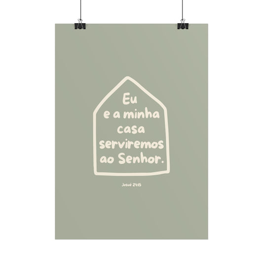 Eu e a minha casa serviremos ao Senhor (Poster) - Verde Água