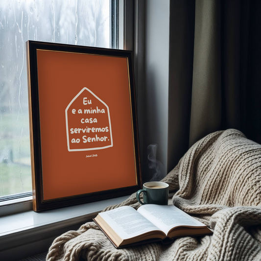 Eu e a minha casa serviremos ao Senhor (Poster) - Cor Tijolo
