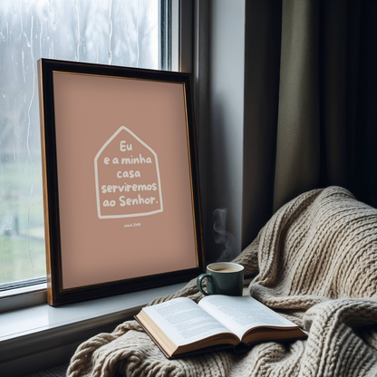 Eu e a minha casa serviremos ao Senhor (Poster) - Cor Rosa Claro