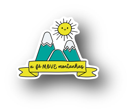 A fé move montanhas (Autocolante)